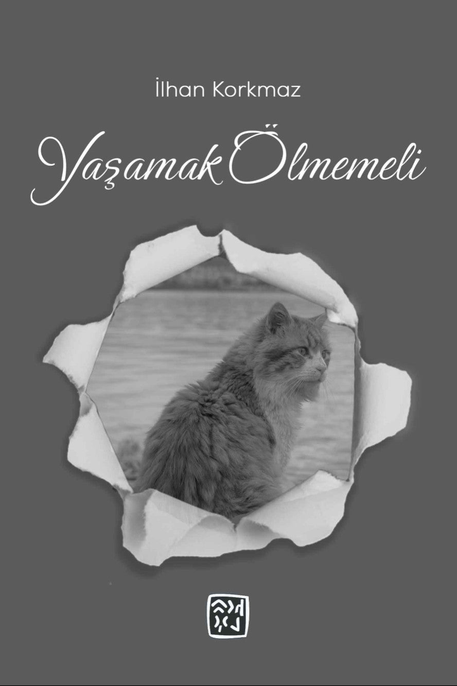Yaşamak Ölmemeli - Dr. İlhan Korkmaz kitap kapağı