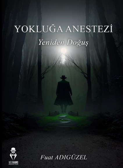 Yokluğa Anestezi Yeniden Doğuş - Fuat Adıgüzel kitap kapağı