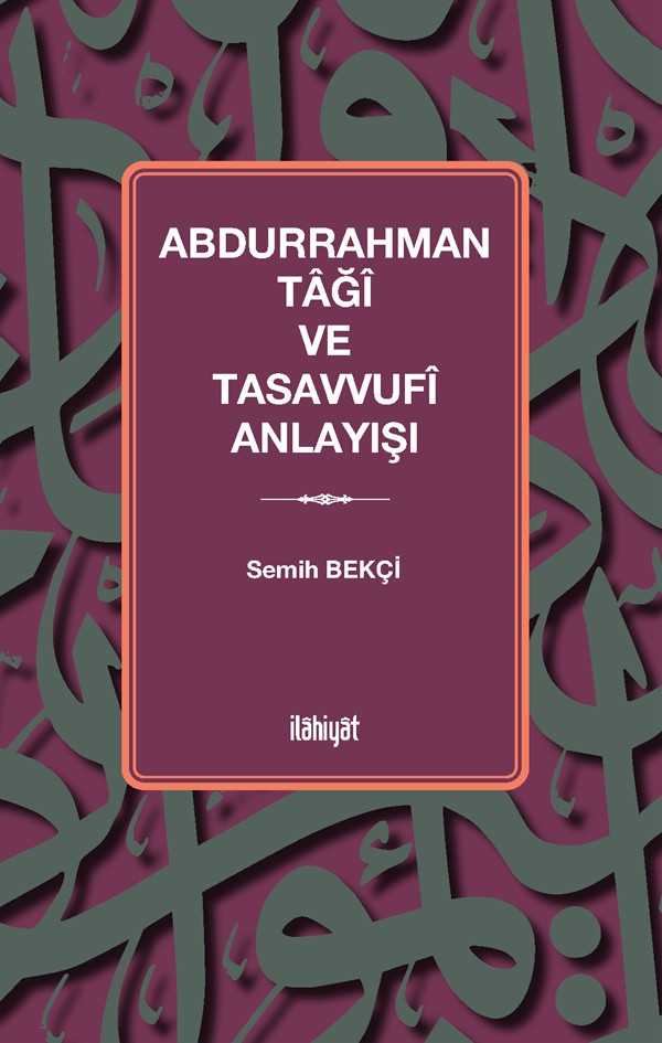 Abdurrahman Tağî ve Tasavvufî Anlayışı - Dr. Semih Bekçi kitap kapağı
