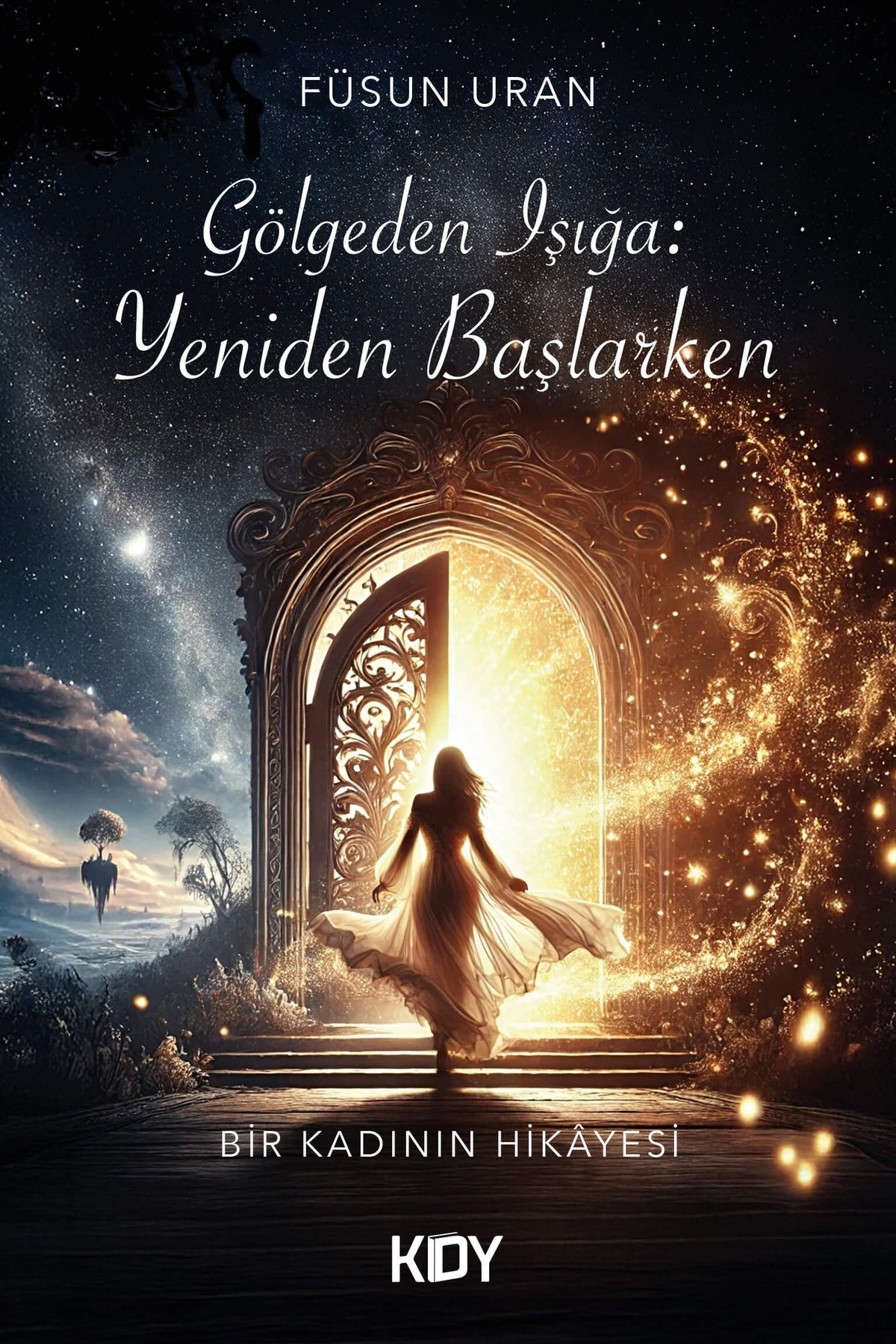Gölgeden Işığa: Yeniden Başlarken - Füsun Uran kitap kapağı
