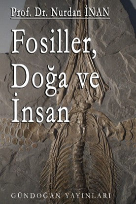 Fosiller, Doğa ve İnsan - Nurdan İnan kitap kapağı