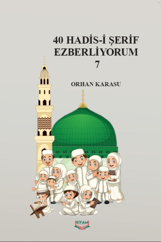 40 Hadis-i Şerif Ezberliyorum 7 - Orhan Karasu kitap kapağı