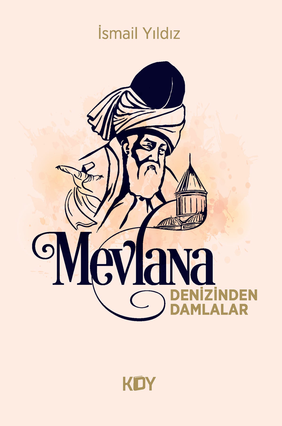 Mevlana Denizinden Damlalar - İsmail Yıldız kitap kapağı