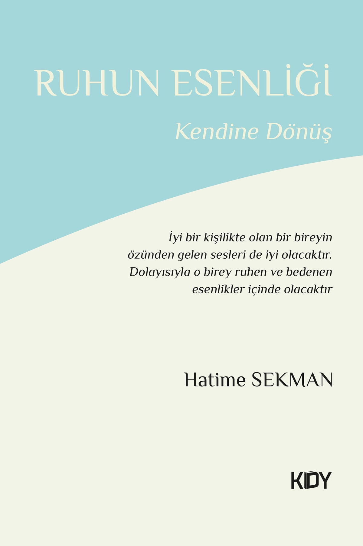 Ruhun Esenliği - Hatime Sekman kitap kapağı