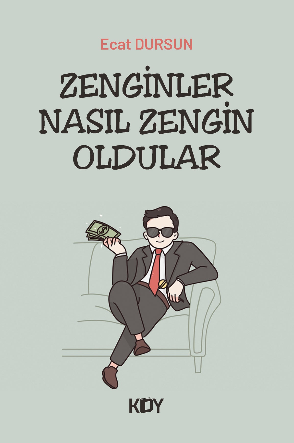 Zenginler Nasıl Zengin Oldular - Ecat Dursun kitap kapağı