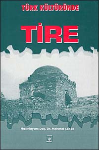Türk Kültüründe Tire / 36-F-6 kitap kapağı
