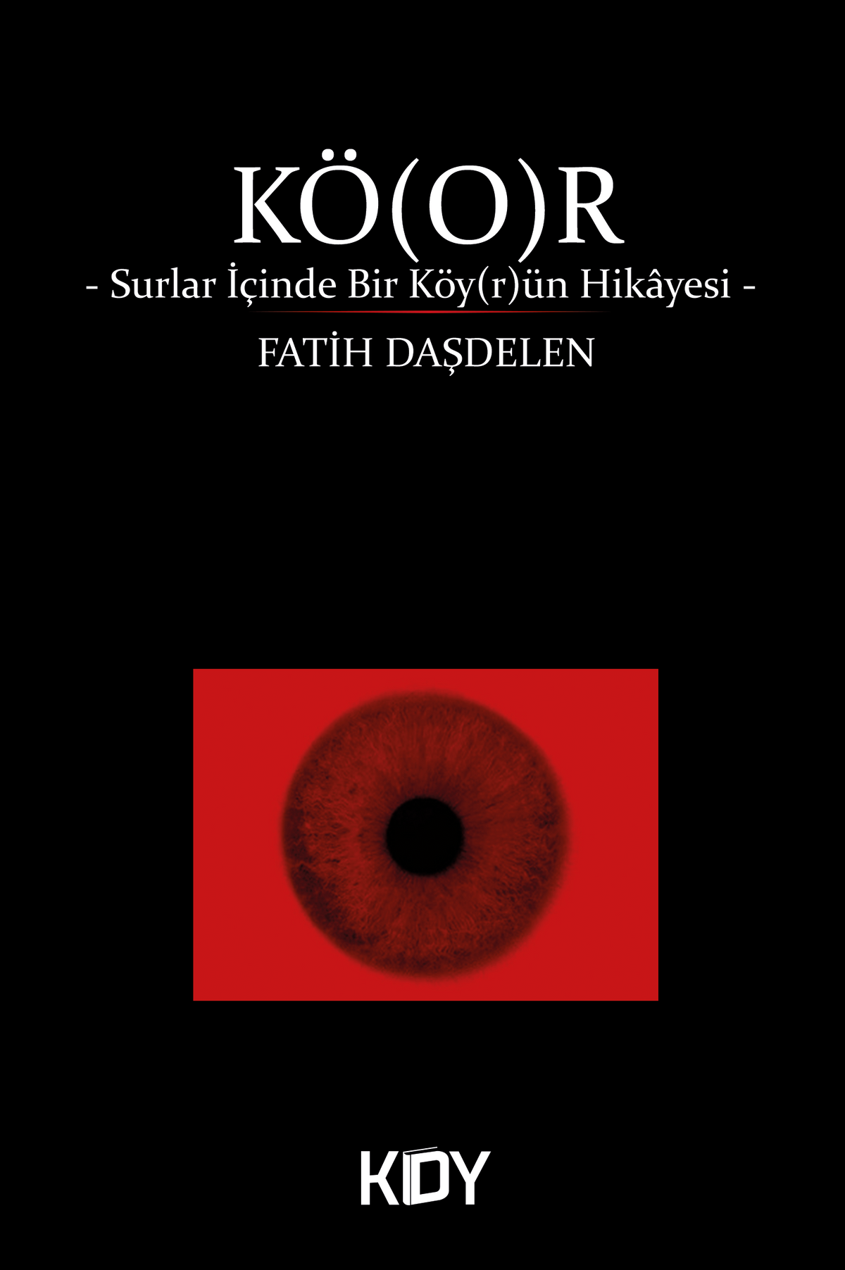 Kö(o)r - Fatih Daşdelen kitap kapağı