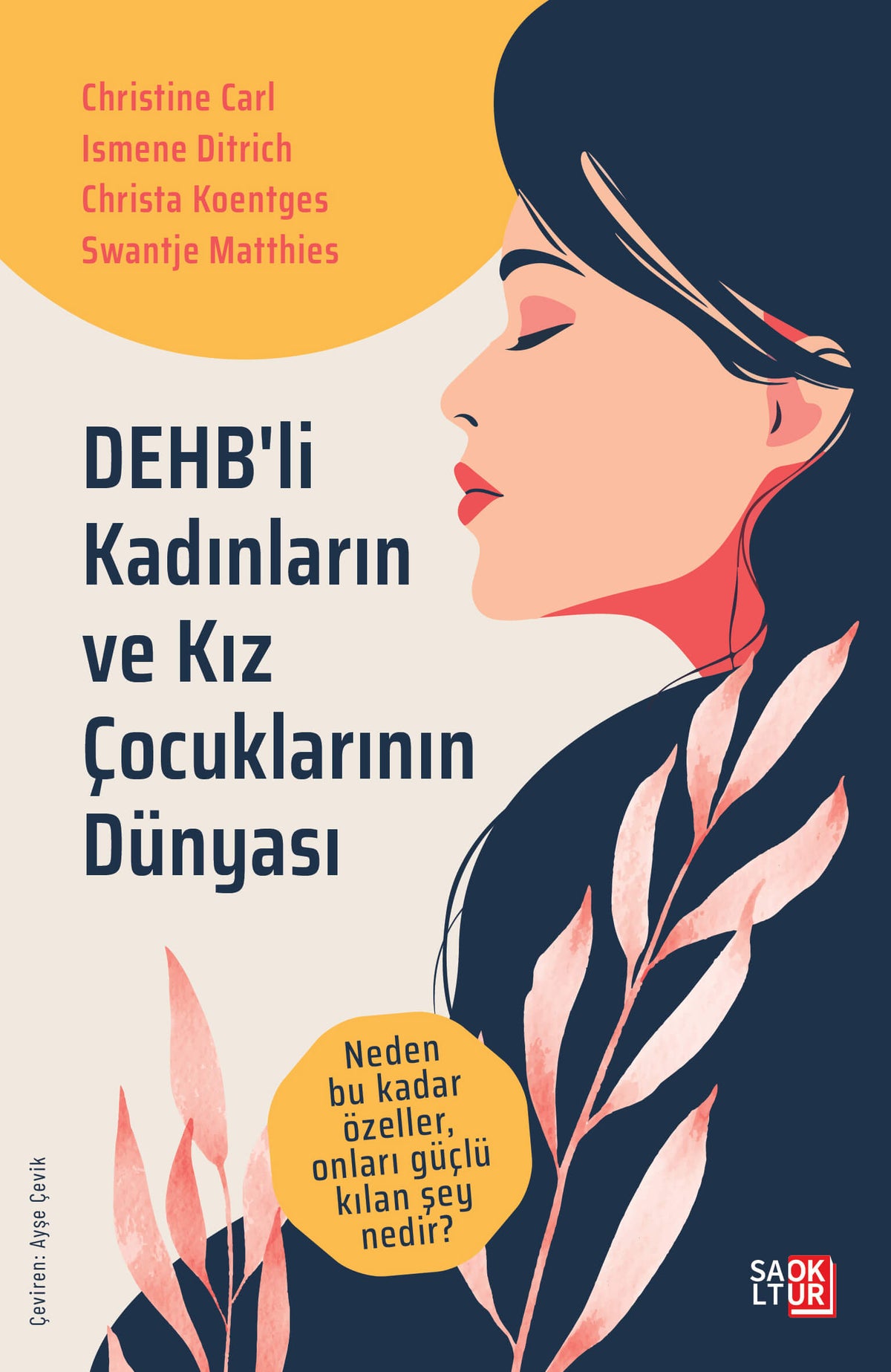 DEHB'li Kadınların ve Kız Çocuklarının Dünyası Neden Bu Kadar Özeller, Onları Güçlü Kılan Şey Nedir? - Christine Carl kitap kapağı