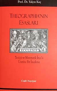 Theographia'nın Esasları Teoloji ve Matematik İnşa'sı Üzerine Bir İnceleme - Prof. Dr. Yalçın Koç kitap kapağı