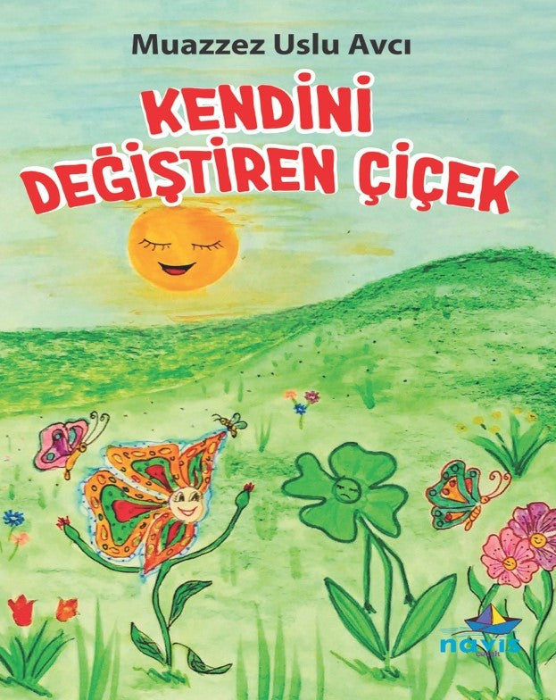 Kendini Değiştiren Çiçek - Muazzez Uslu Avcı kitap kapağı
