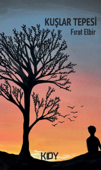 Kuşlar Tepesi - Fırat Elbir kitap kapağı