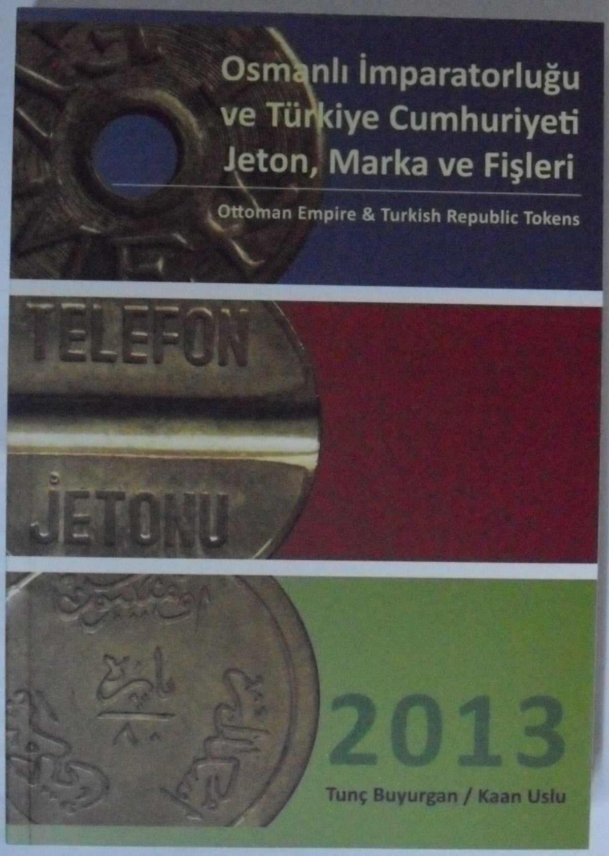 Osmanlı İmparatorluğu ve Türkiye Cumhuriyeti Jeton, Marka ve Fişleri / 42-D-6 - Kaan Uslu kitap kapağı