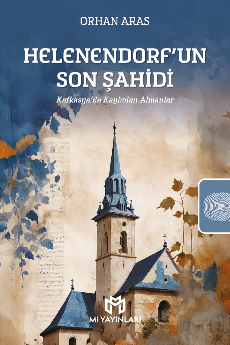 Helenendorf'un Son Şahidi Kafkasya'da Kaybolan Almanlar - Orhan Aras kitap kapağı
