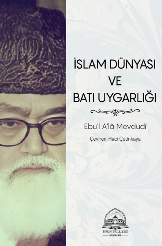 İslam Dünyası ve Batı Uygarlığı - Ebu'l Ala Mevdudi kitap kapağı