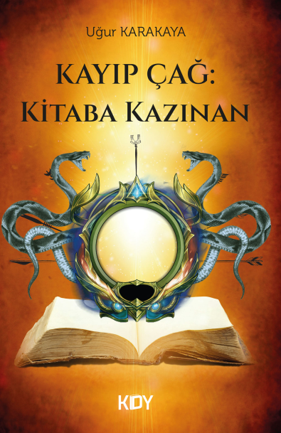 Kayıp Çağ: Kitaba Kazınan - Uğur Karakaya kitap kapağı