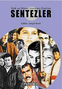 Türk ve Dünya Sineması Üzerine Sentezler (11-D-30) - Serpil Kırel kitap kapağı