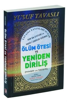 Kur'an Ayetleri ve Hadis-i Şerifler Işığında Ölüm Ötesi ve Yeniden Dirilişi (Haşr ve Neşir) - Yusuf Tavaslı kitap kapağı