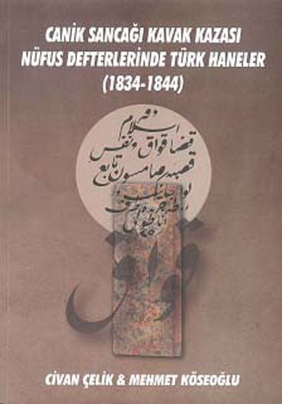 Canik Sancağı Kavak Kazası Nüfus Defterlerinde Türk Haneler (1834-1844) - Mehmet Köseoğlu kitap kapağı