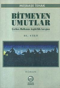 Bitmeyen Umutlar II (Çerkes Halkının Özgürlük Kavgası) /12-G-79 - Meşbaşe İshak kitap kapağı