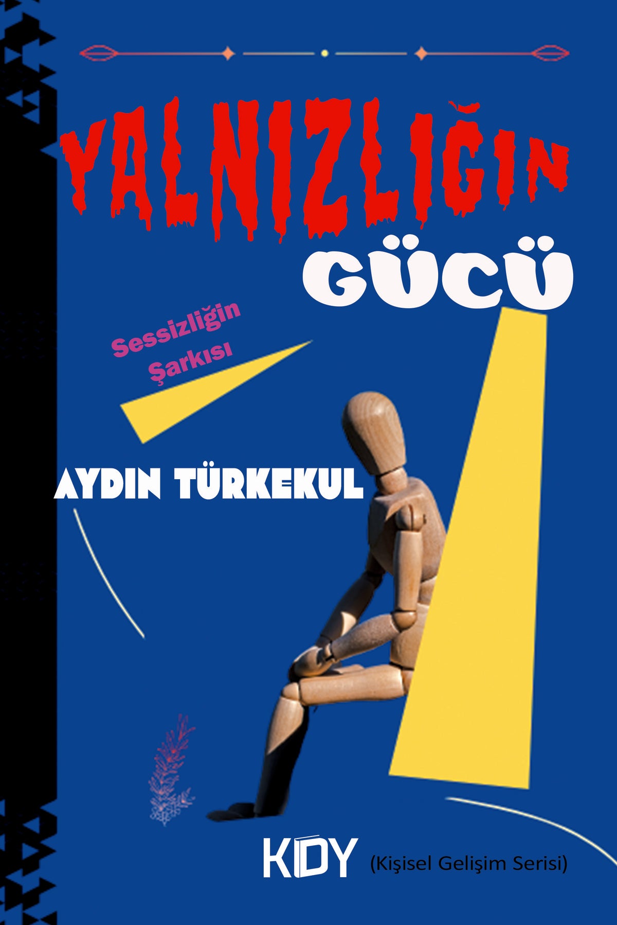 Yalnızlığın Gücü - Aydın Türkekul kitap kapağı