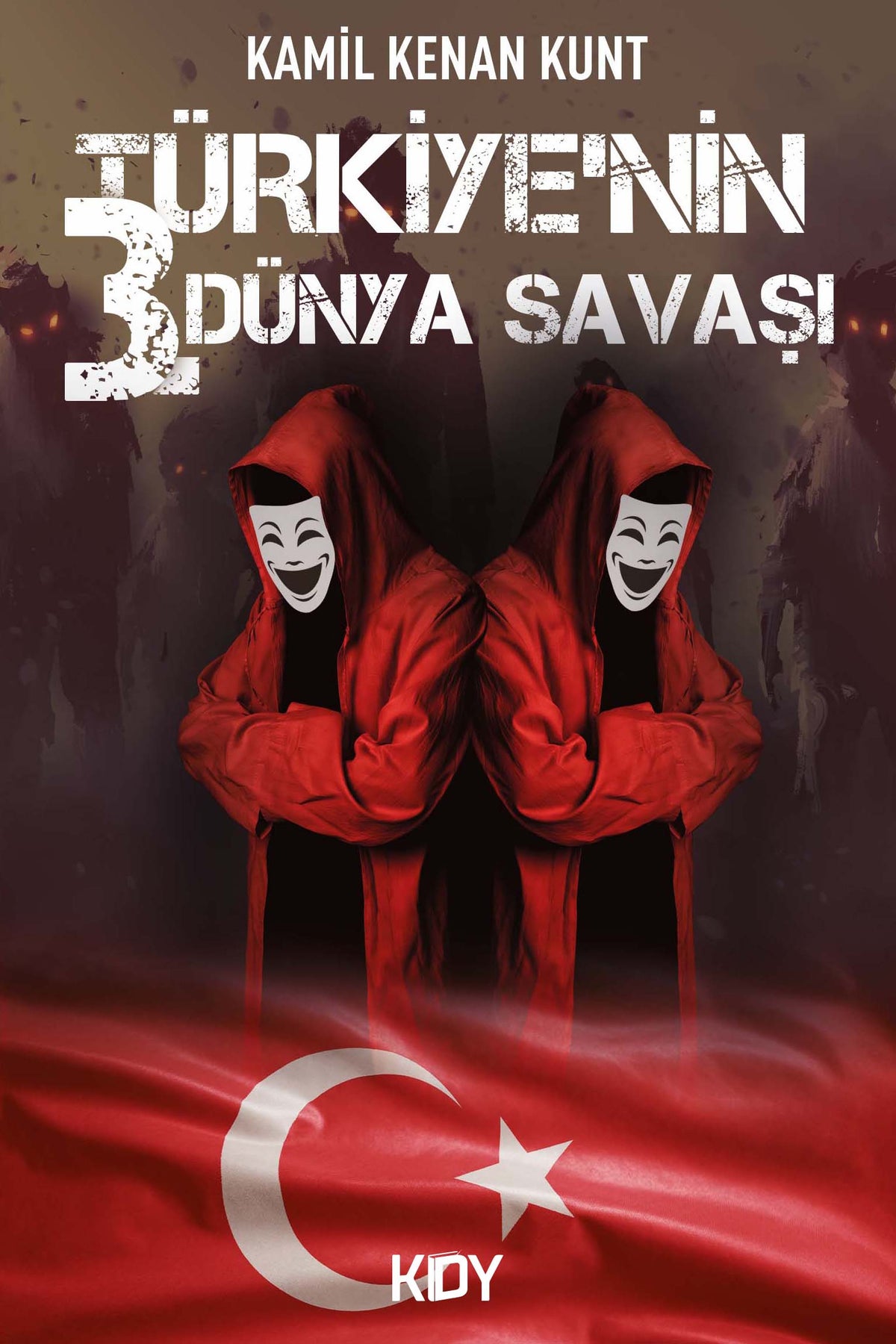 Türkiye'nin 3. Dünya Savaşı - Kamil Kenan Kunt kitap kapağı