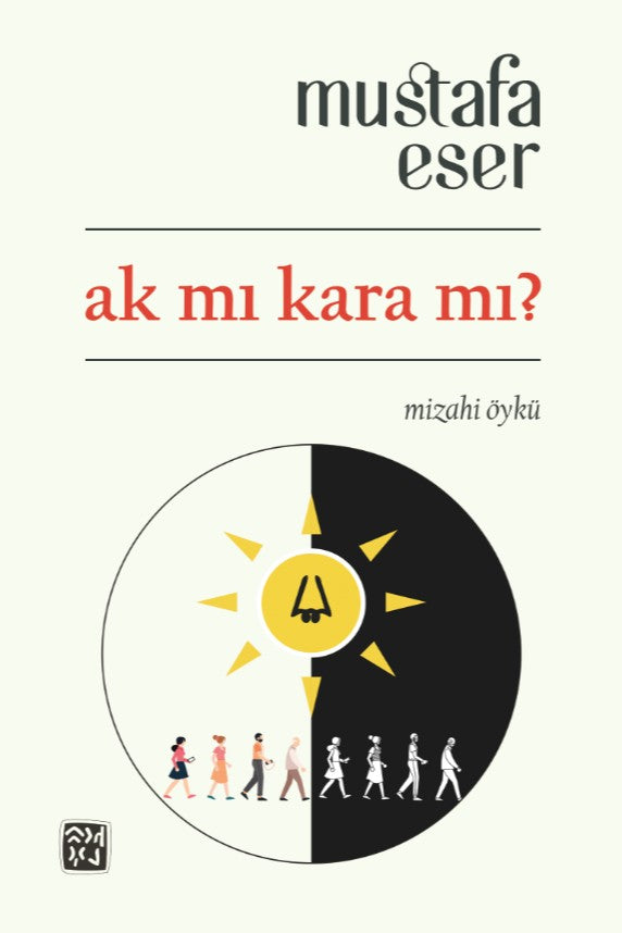 Ak mı Kara mı? - Mustafa Eser kitap kapağı