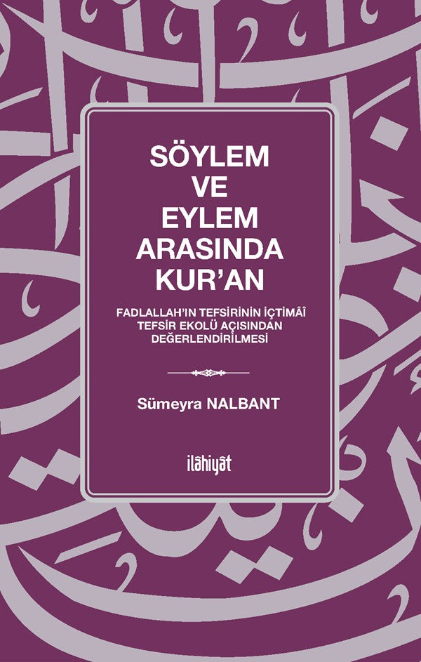 Söylem ve Eylem Arasında Kur'an - Sümeyra Nalbant kitap kapağı