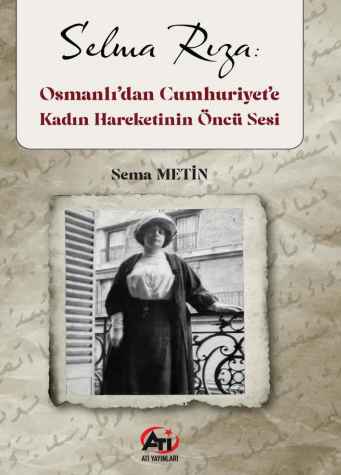 Selma Rıza : Osmanlı'dan Cumhurı̇ yet'e Kadın Hareketı̇nın Öncü Sesi - Kolektif kitap kapağı