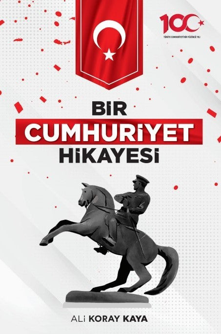 Bir Cumhuriyet Hikayesi - Ali Koray Kaya kitap kapağı