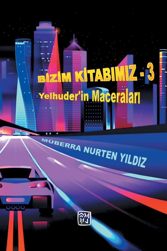 Bizim Kitabımız - Yelhuder'in Maceraları - Müberra Nurten Yıldız kitap kapağı