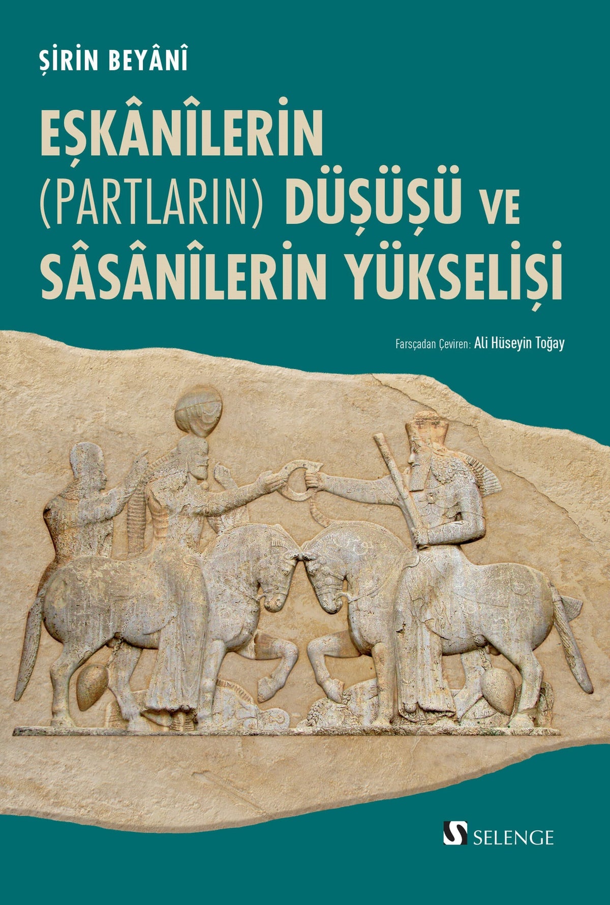 Eşkanilerin (Partların) Düşüşü ve Sasanilerin Yükselişi - Şirin Beyani kitap kapağı