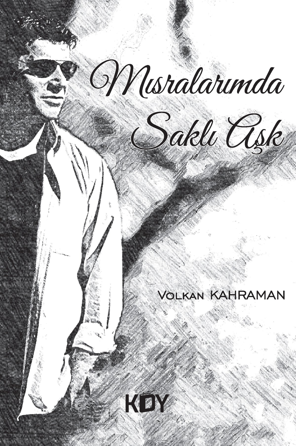 Mısralarımda Saklı Aşk - Volkan Kahraman kitap kapağı