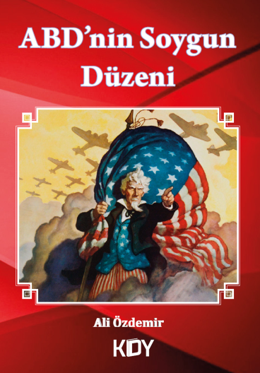 ABD'nin Soygun Düzeni - Ali Özdemir kitap kapağı