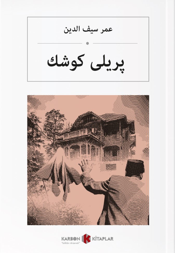 پریلی كوش Perili Köşk (Osmanlıca ) - Ömer Seyfettin kitap kapağı