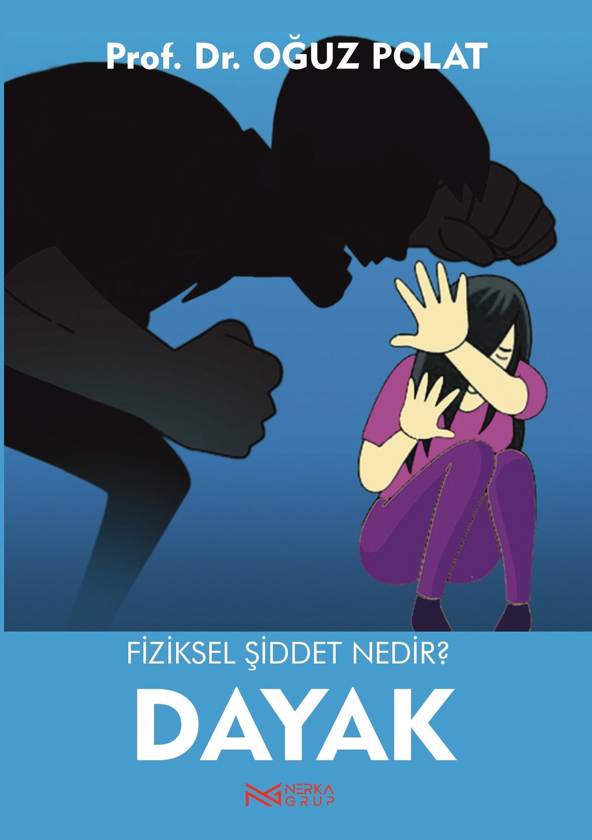Dayak Fiziksel Şiddet Nedir? - Oğuz Polat kitap kapağı