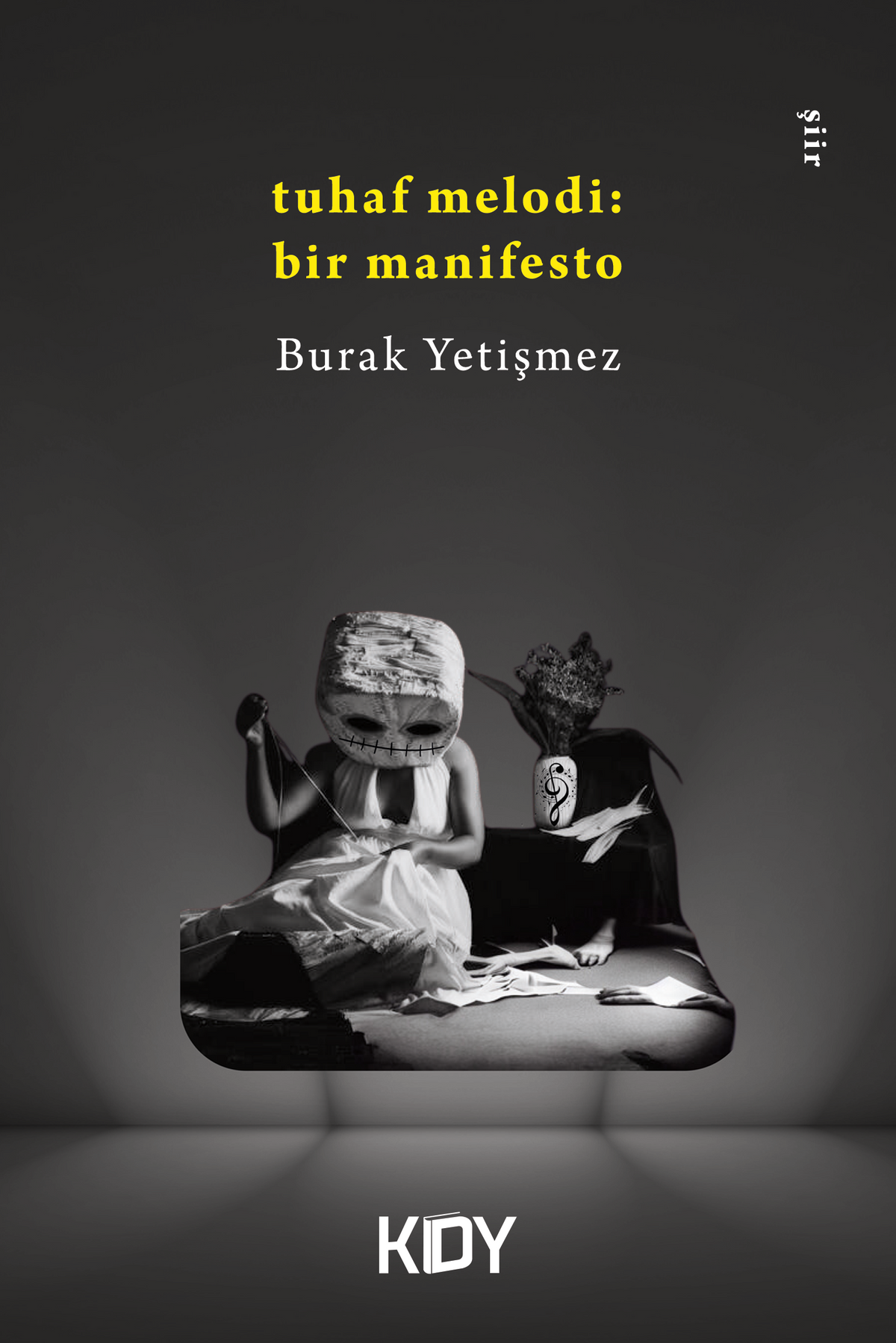 Tuhaf Melodi; Bir Manifesto - Burak Yetişmez kitap kapağı