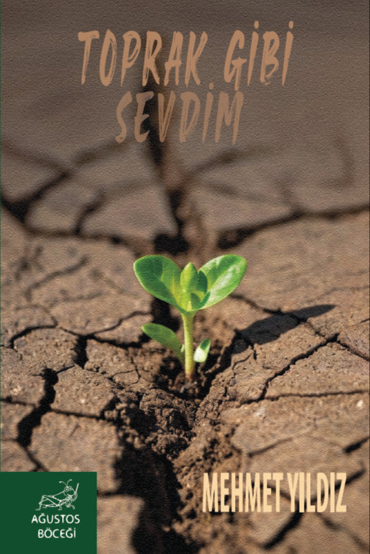Toprak Gibi Sevdim - (Mursalli) Mehmet Yıldız kitap kapağı