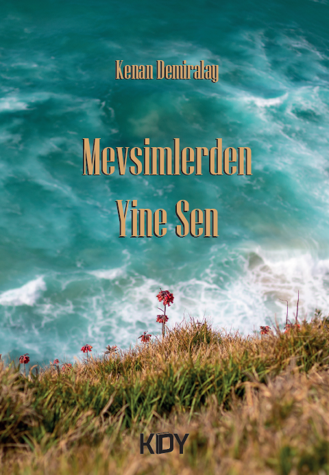 Mevsimlerden Yine Sen - Kenan Demiralay kitap kapağı