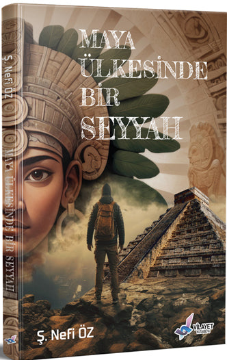 Maya Ülkesinde Bir Seyyah - Şerafettin Nefi Öz kitap kapağı