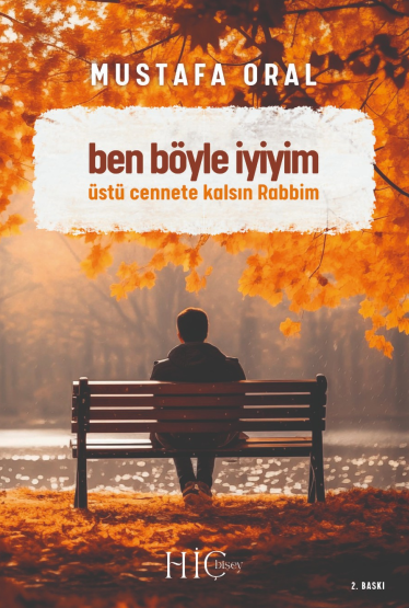 Ben Böyle İyiyim Üstü Cennete Kalsın Rabbim - Mustafa Oral kitap kapağı