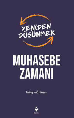 Muhasebe Zamanı / Yeniden Düşünmek - Hüseyin Özhazar kitap kapağı
