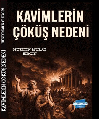 Kavimlerin Çöküş Nedeni - Hüseyin Murat Birgin kitap kapağı