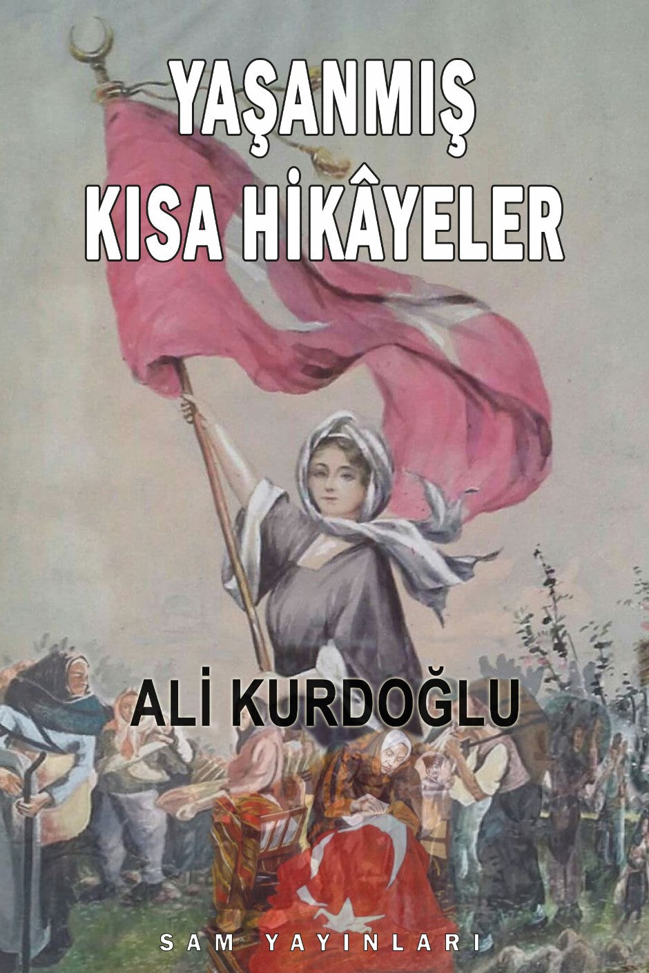 Yaşanmış Kısa Hikayeler - Ali Kurdoğlu kitap kapağı