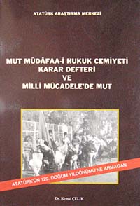 Mut Müdafaa-i Hukuk Cemiyeti Karar Defteri ve Milli Mücadele'de Mut / 10-F-17 - Kemal Çelik kitap kapağı