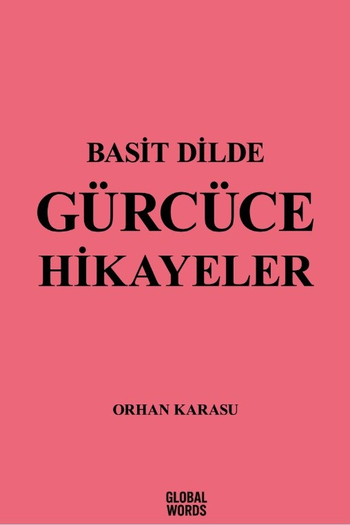 Basit Dilde Gürcüce Hikayeler - Orhan Karasu kitap kapağı