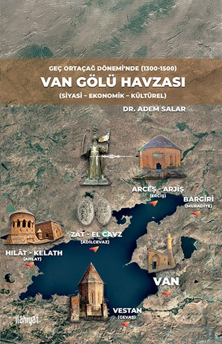 Geç Ortaçağ Dönemi'nde Van Gölü Havzası - Dr. Adem Salar kitap kapağı
