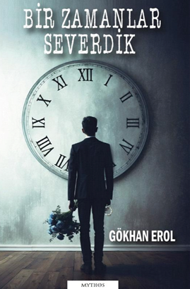 Bir Zamanlar Severdik - Gökhan Erol kitap kapağı
