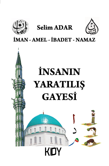 İnsanın Yaratılış Gayesi - Selim Adar kitap kapağı