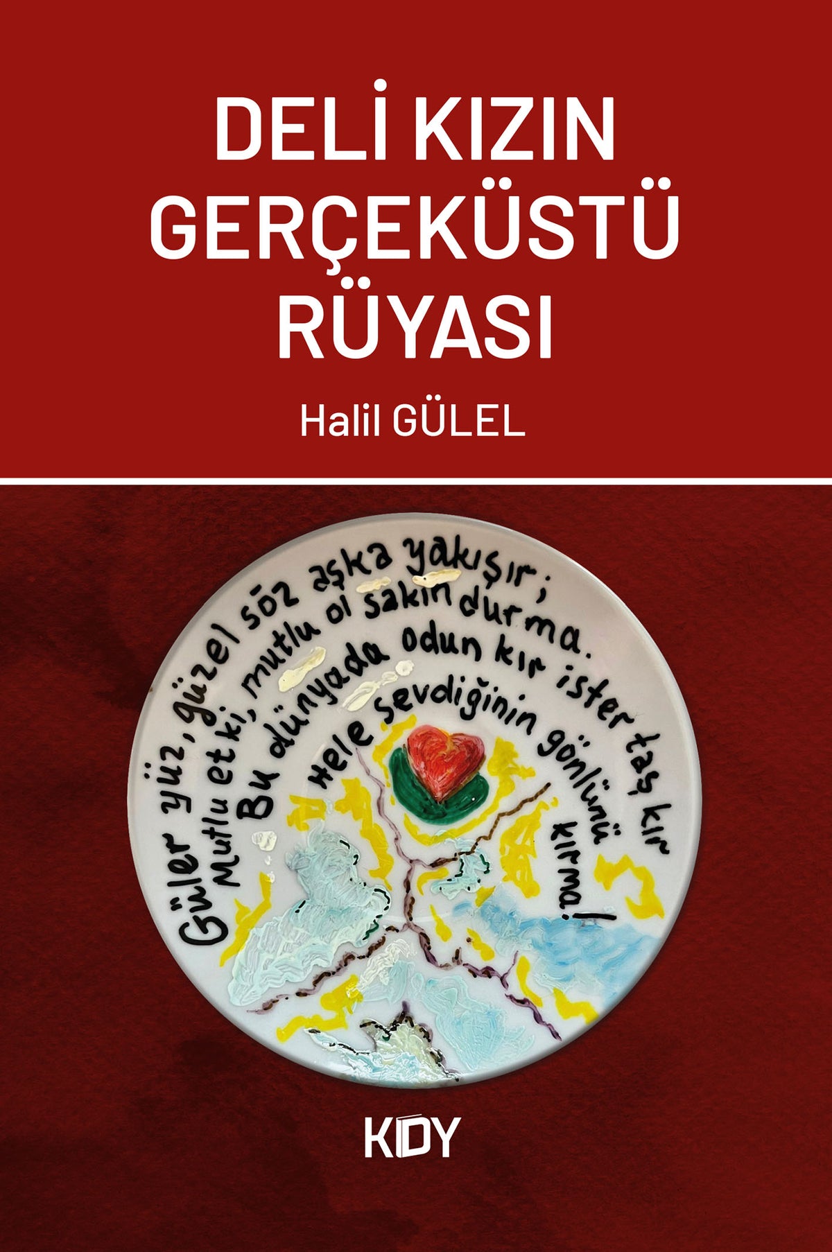Deli Kızın Gerçeküstü Rüyası - Halil Gülel kitap kapağı