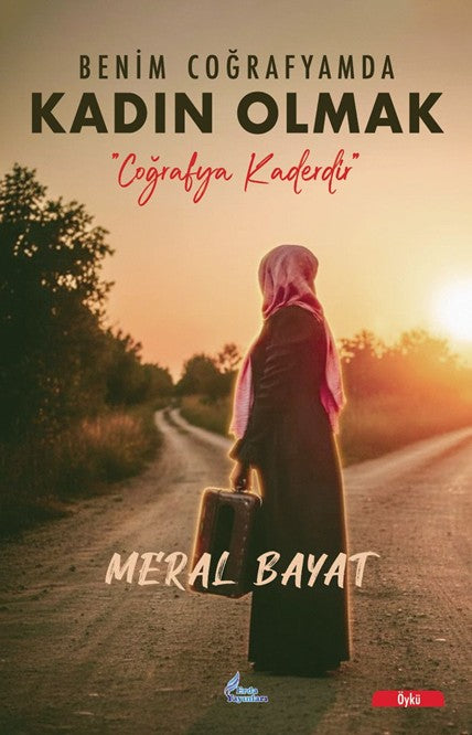 Benim Coğrafyamda Kadın Olmak - Meral Bayat kitap kapağı